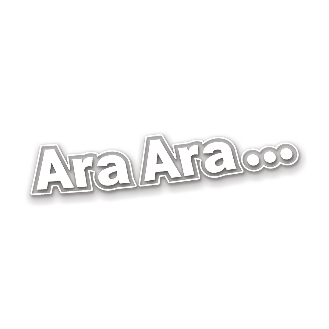 Ara Ara... English Diecut Sticker