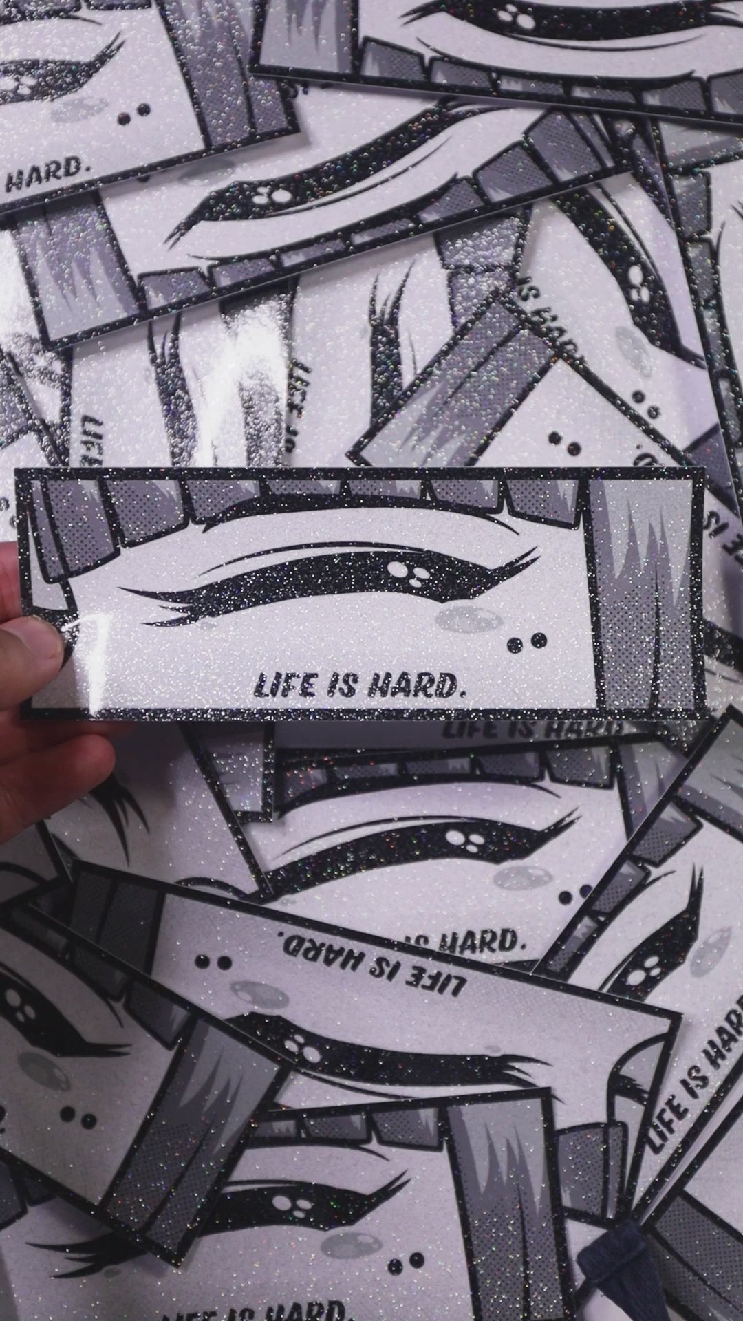 Life Is Hard Slap Sticker (Glitter Holo)